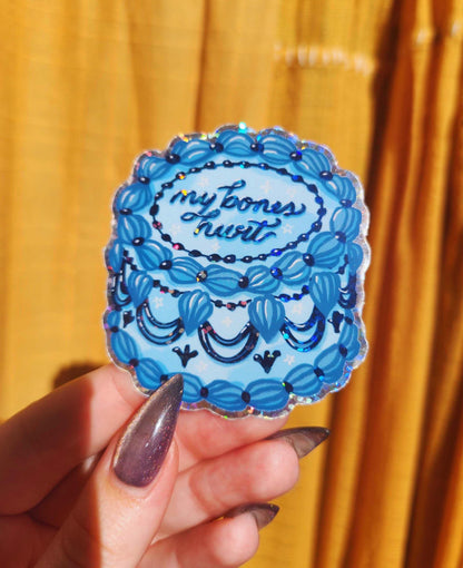 My Bones Hurt Cake Holographic Sticker